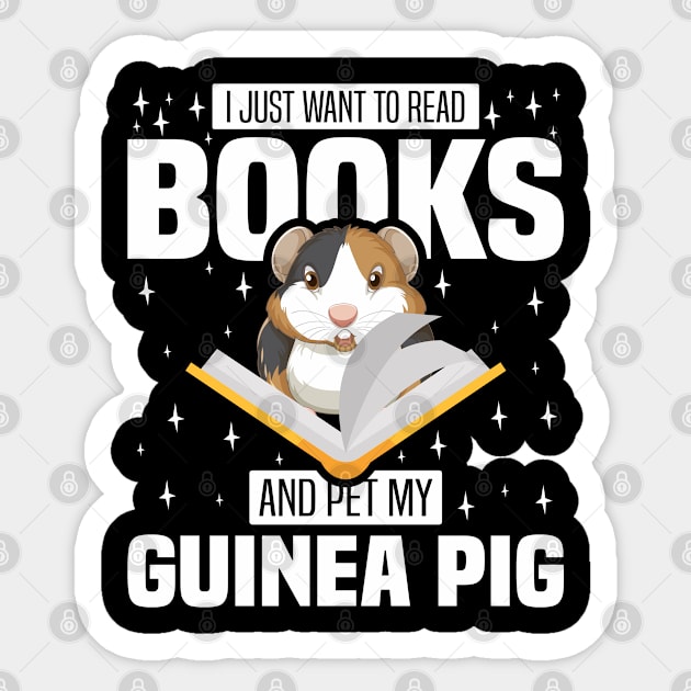 I Just Want To Read Books And Pet My Guinea Pig, Rodents lover and owner Sticker by BenTee